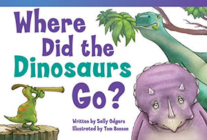 Where Did the Dinosaurs Go? 