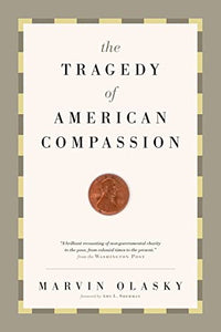 The Tragedy of American Compassion 