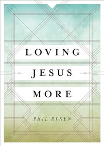 Loving Jesus More 