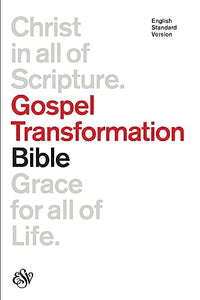 ESV Gospel Transformation Bible 