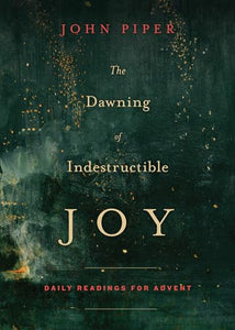 The Dawning of Indestructible Joy 