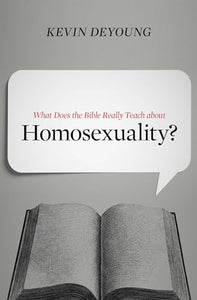 What Does the Bible Really Teach about Homosexuality? 