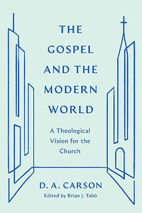 The Gospel and the Modern World 