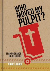 Who Moved My Pulpit? 