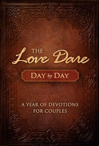 The Love Dare Day by Day 