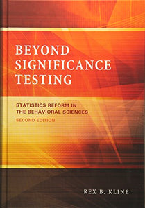 Beyond Significance Testing 