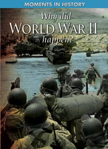 Why Did World War II Happen? 