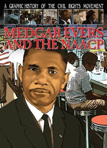 Medgar Evers and the NAACP 