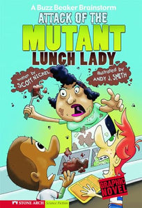 Attack of the Mutant Lunch Lady: a Buzz Beaker Brainstorm (Graphic Sparks) 