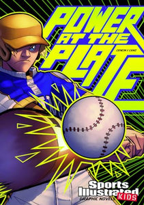 Sports Illustrated Kids Graphic Novels Power at the Plate 