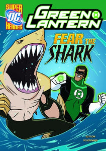 Green Lantern Fear the Shark 