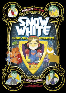 Snow White and the Seven Robots 