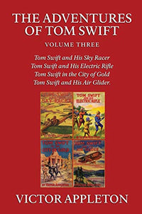 The Adventures of Tom Swift, Vol. 3 