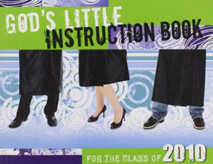 God's Little Instruction Book for the Class of 2010 