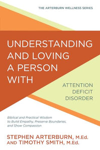 Understanding and Loving a Person with Attention Deficit Disorder 