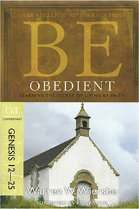 Be Obedient ( Genesis 12- 24 ) 