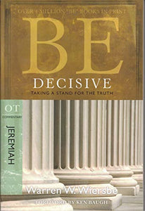 Be Decisive ( Jeremiah ) 