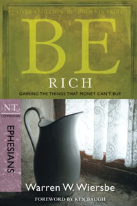 Be Rich - Ephesians 