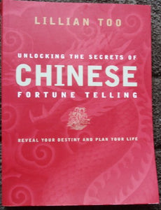 Lillian Too Unlocking the Secrets of Chinese Fortune Telling 