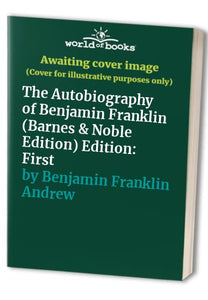 The Autobiography of Benjamin Franklin 