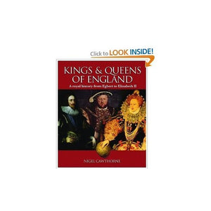 The Kings & Queens of England: From the Saxon Kings to the House of Windsor 