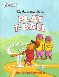 The Berenstain Bears Play T-ball (I Can Read Picture Book Series) 