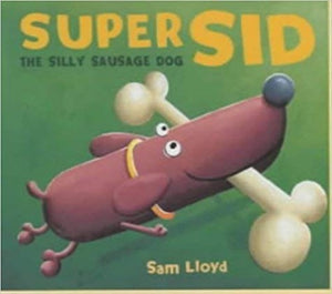 Super Sid The Silly Sausage Dog 