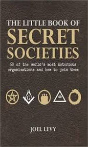 Little Book of Secret Societies : 50 of the World' 