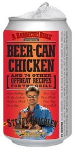 Beer-Can Chicken: And 74 Other Offbeat Recipes for the Grill 