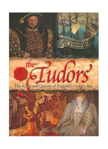 The Tudors: The Kings and Queens of England's Golden Age 