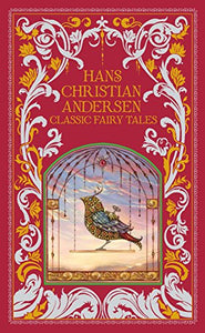 Hans Christian Andersen: Classic Fairy Tales (Barnes & Noble Collectible Editions) 