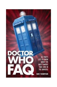 Doctor Who FAQ: All That's Left to Know About the Most Famous Time Lord in the Universe 