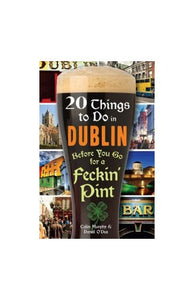 20 Things to Do in Dublin Before You Go for a 