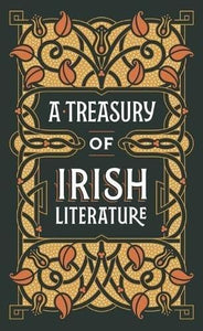 A Treasury of Irish Literature (Barnes & Noble Omnibus Leatherbound Classics) 