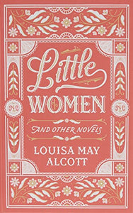 Little Women and Other Novels 