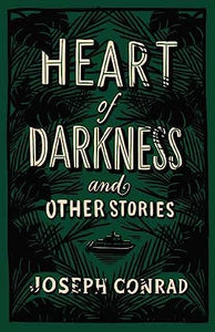 Heart of Darkness and Other Stories 