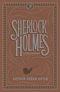 Sherlock Holmes: Classic Stories 