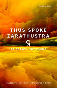 Thus Spoke Zarathustra (Signature Classics) 