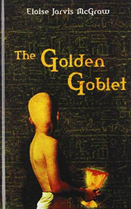 The Golden Goblet Puffin Newbery Library 