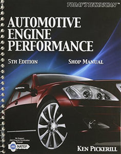 Automotive Engine Performance Classroom Manu Al and Shop Manual 