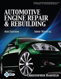 Today S Technician: Automotive Engine Repair & Rebuilding Shop Manual 