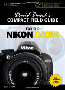 David Busch's Compact Field Guide for the Nikon D3000 