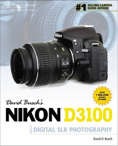 David Busch's Nikon D3100 Guide to Digital SLR Photography 