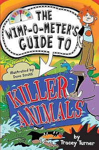 The Wimp-O-Meter's Guide to Killer Animals 