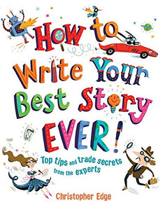 How to Write Your Best Story Ever! 