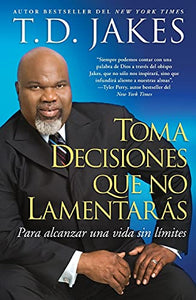 Toma decisiones que no lamentarás (Making Great Decisions) 