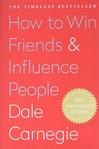 How to Win Friends and Influence People 