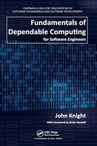 Fundamentals of Dependable Computing for Software Engineers 