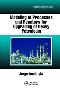 Modeling of Processes and Reactors for Upgrading of Heavy Petroleum 