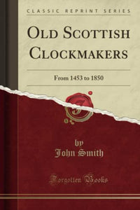 Old Scottish Clockmakers 